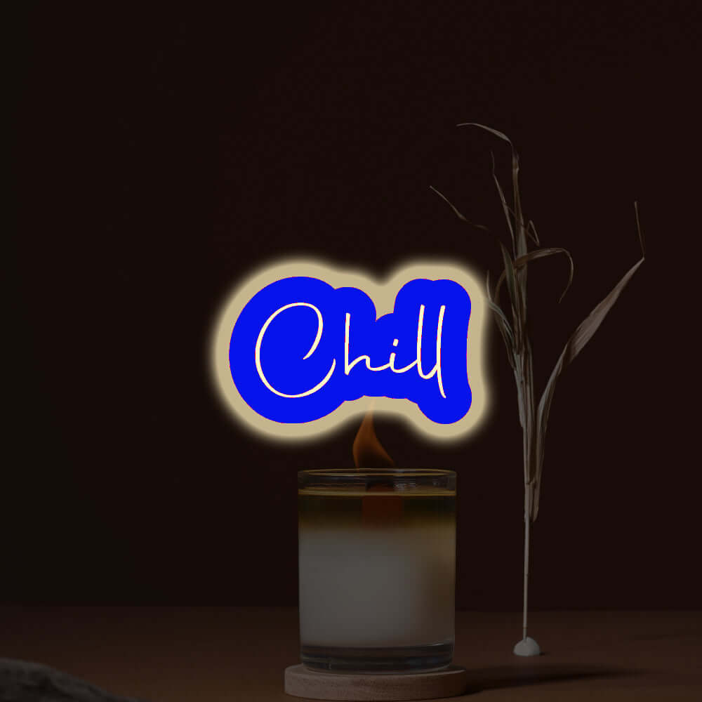 Chill Backlit LED Neon Sign