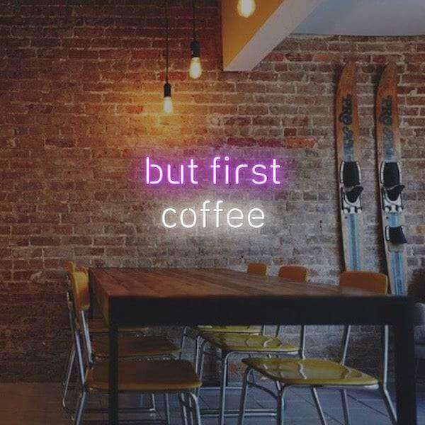But First Coffee LED Neon Sign - Made in London Food Restaurants Cafe Neon Signs - Planet Neon