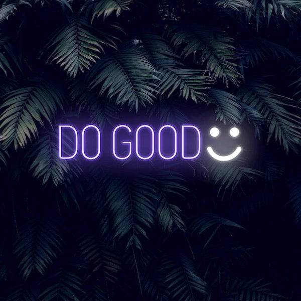 Do Good LED Neon Sign - Made in London Inspirational Neon Signs - Planet Neon