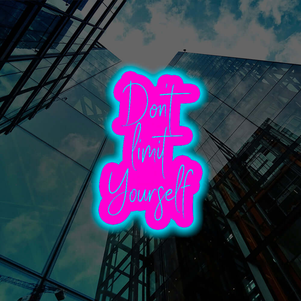 Don't Limit Yourself Backlit LED Neon Sign - Planet Neon