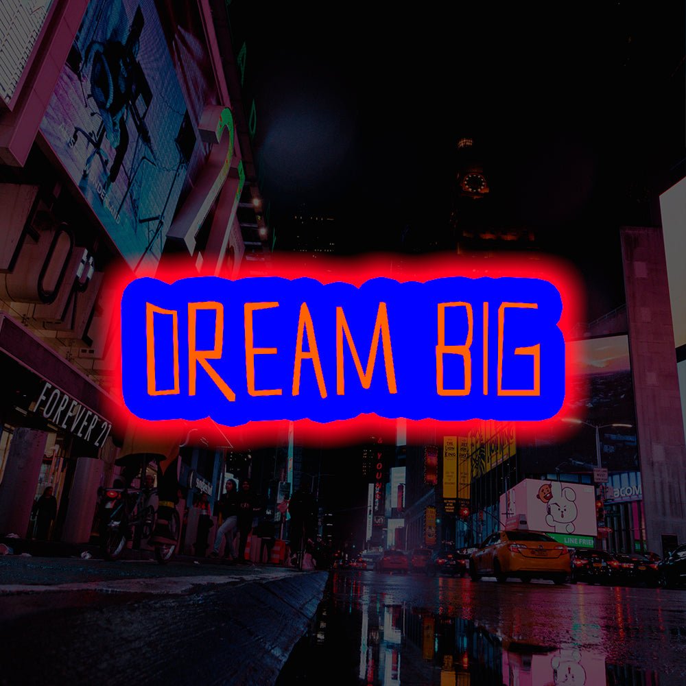 Dream Big Backlit LED Neon Sign - Planet Neon